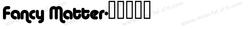 Fancy Matter字体转换